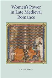 Book cover of Women's Power in Late Medieval Romance by Amy N. Vines