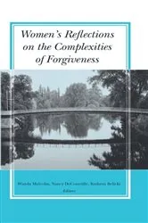 Book cover of Women's Reflections on the Complexities of Forgiveness by Wanda Malcolm