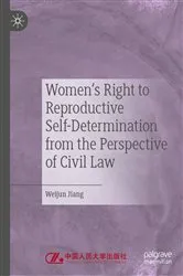 Book cover of Women's Right to Reproductive Self-Determination from the Perspective of Civil Law by Weijun Jiang