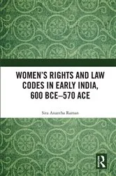 Book cover of Women’s Rights and Law Codes in Early India, 600 BCE–570 ACE by Sita Anantha Raman
