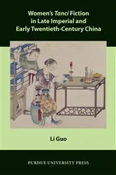 Book cover of Women’s Tanci Fiction in Late Imperial and Early Twentieth-Century China by Li Guo