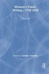Book cover of Womens Travel Writing 1750-185 by Caroline Franklin