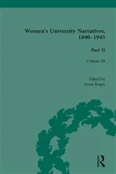 Book cover of Women's University Narratives, 1890-1945, Part II Vol 3 by Anna Bogen