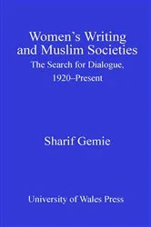Book cover of Women's Writing and Muslim Societies by Sharif Gemie