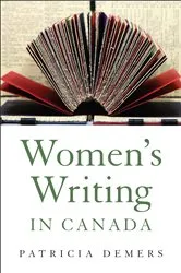 Book cover of Women’s Writing in Canada by Patricia Demers