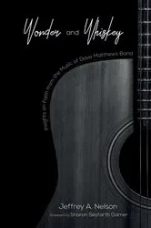Book cover of Wonder and Whiskey by Jeffrey A. Nelson