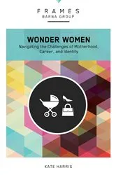 Book cover of Wonder Women (Frames Series) by Barna Group