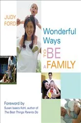 Book cover of Wonderful Ways to Be a Family by Judy Ford