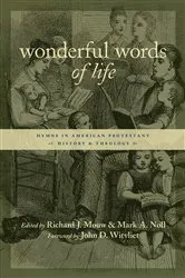 Book cover of Wonderful Words of Life by Richard J. Mouw
