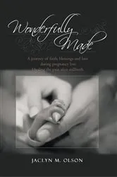 Book cover of Wonderfully Made by Jaclyn M. Olson