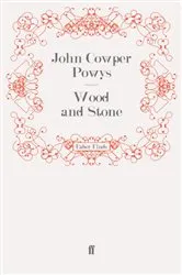 Book cover of Wood and Stone by John Cowper Powys