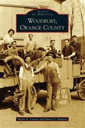 Book cover of Woodbury, Orange County by Sheila A. Conroy