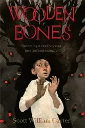 Book cover of Wooden Bones by Scott William Carter