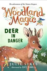 Book cover of Woodland Magic 2: Deer in Danger by Julie Sykes