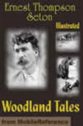 Book cover of Woodland Tales by Ernest Thompson Seton
