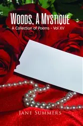 Book cover of Woods, A Mystique by Unknown