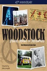 Book cover of Woodstock - Peace, Music & Memories by Brad Littleproud