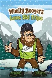 Book cover of Woolly Boogers Love Ski Trips by Andrea Hogue