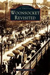 Book cover of Woonsocket Revisited by Robert R. Bellerose