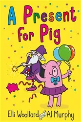 Book cover of Woozy the Wizard: A Present for Pig by Elli Woollard