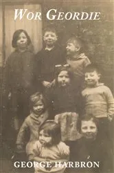 Book cover of Wor Geordie by Harbron, George, T
