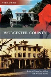 Book cover of Worcester County by Robin Chandler-Miles