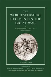 Book cover of Worcestershire Regiment in the Great War Vol 2 (2nd ed.) by Fitz M. Stacke