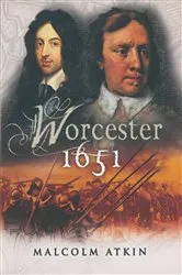 Book cover of Worcestor, 1651 by Malcolm Atkin