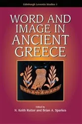 Book cover of Word And Image In Ancient Greece by Keith Rutter