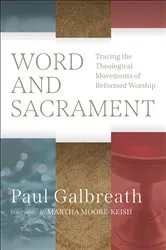 Book cover of Word and Sacrament by Paul Galbreath