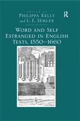 Book cover of Word and Self Estranged in English Texts, 1550�1660 by L.E. Semler