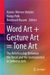 Book cover of Word Art + Gesture Art = Tone Art by Hanns-Werner Heister