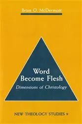 Book cover of Word Become Flesh: Dimensions of Christology by Brian McDermott