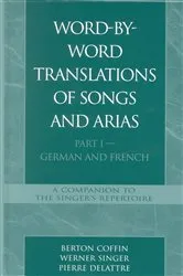 Book cover of Word-By-Word Translations of Songs and Arias, Part I by Berton Coffin