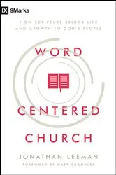 Book cover of Word-Centered Church (2nd ed.) by Jonathan Leeman