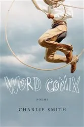 Book cover of Word Comix: Poems by Charlie Smith