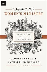 Book cover of Word-Filled Women's Ministry by Gloria Furman