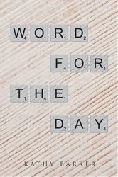 Book cover of Word for the Day by Kathy Barker