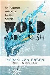 Book cover of Word Made Fresh by Abram Van Engen