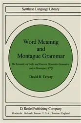 Book cover of Word Meaning and Montague Grammar by D. R. Dowty