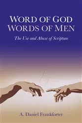 Book cover of Word of God / Words of Men by Daniel A. Frankforter
