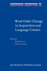 Book cover of Word Order Change in Acquisition and Language Contact by Bettelou Los