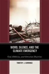 Book cover of Word, Silence, and the Climate Emergency by Timothy J. Gorringe