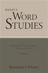 Book cover of Word Studies in the Greek New Testament, volume 1 by Kenneth S. Wuest
