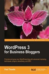 Book cover of WordPress 3 For Business Bloggers by Paul Thewlis