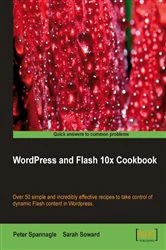 Book cover of Wordpress and Flash 10x Cookbook by Peter Spannagle