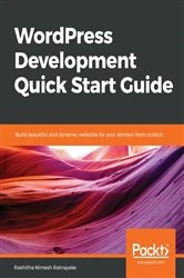 Book cover of WordPress Development Quick Start Guide by Rakhitha Nimesh Ratnayake