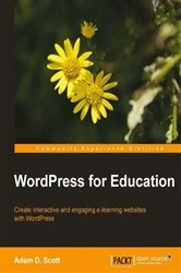 Book cover of WordPress for Education by Adam D. Scott