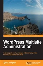 Book cover of WordPress Multisite Administration by Tyler L. Longren