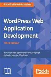 Book cover of Wordpress Web Application Development (3rd ed.) by Rakhitha Nimesh Ratnayake